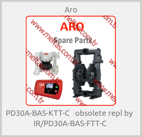 Aro - PD30A-BAS-KTT-C   obsolete repl by   IR/PD30A-BAS-FTT-C 