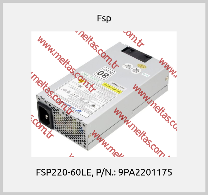 Fsp - FSP220-60LE, P/N.: 9PA2201175