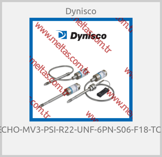 Dynisco - ECHO-MV3-PSI-R22-UNF-6PN-S06-F18-TCJ 