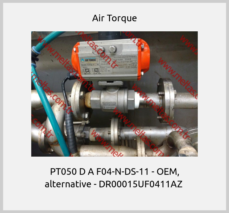 Air Torque - PT050 D A F04-N-DS-11 - OEM, alternative - DR00015UF0411AZ 