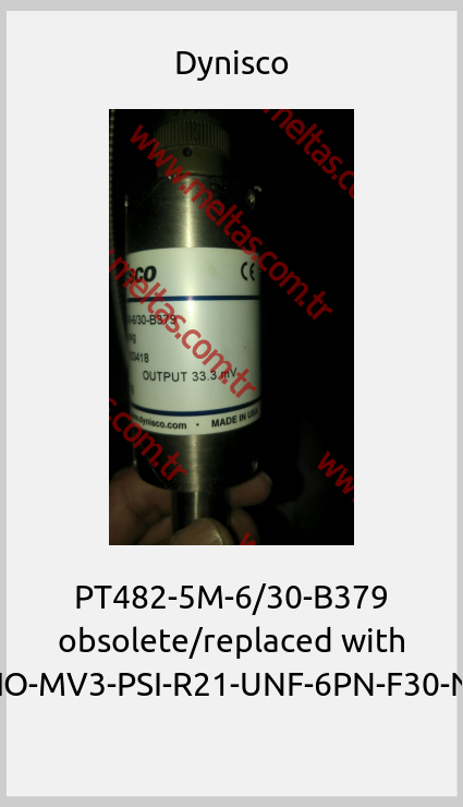 Dynisco - PT482-5M-6/30-B379 obsolete/replaced with ECHO-MV3-PSI-R21-UNF-6PN-F30-NTR 