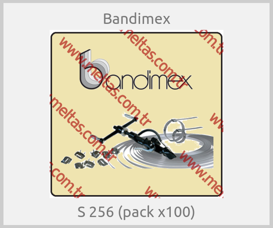 Bandimex - S 256 (pack x100)