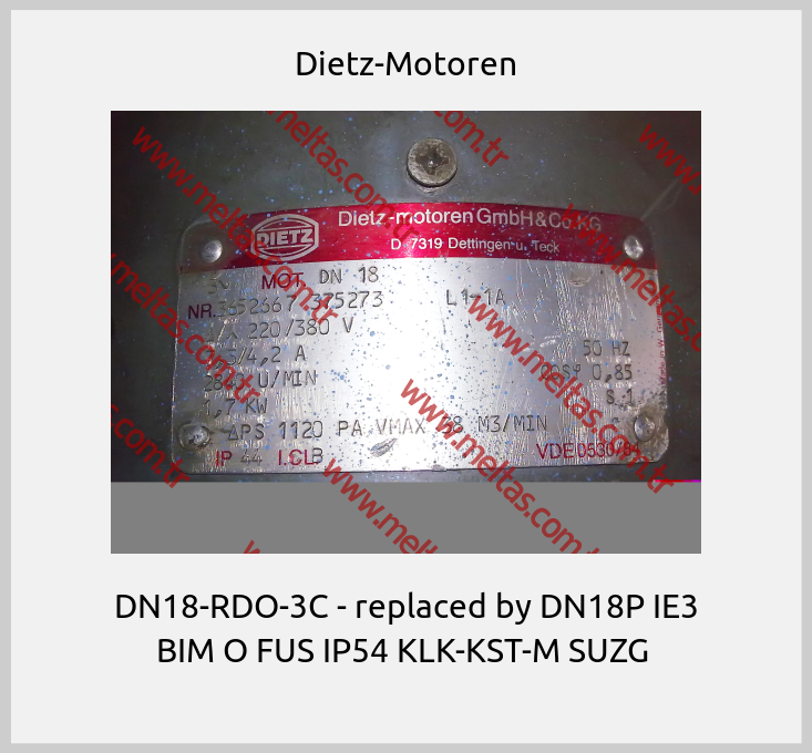 Dietz-Motoren - DN18-RDO-3C - replaced by DN18P IE3 BIM O FUS IP54 KLK-KST-M SUZG 