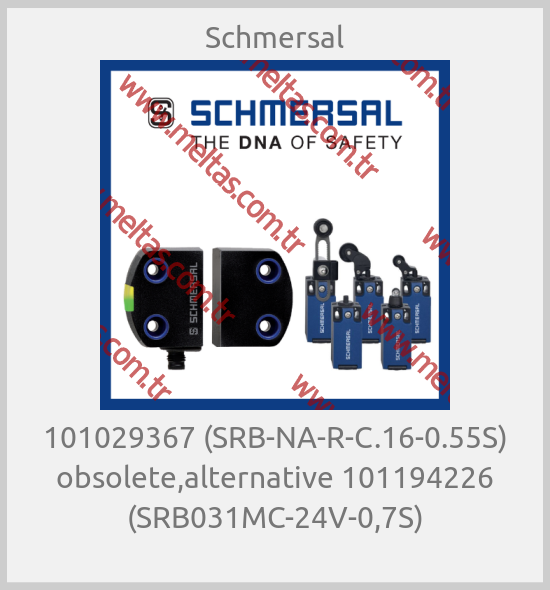 Schmersal - 101029367 (SRB-NA-R-C.16-0.55S) obsolete,alternative 101194226 (SRB031MC-24V-0,7S)