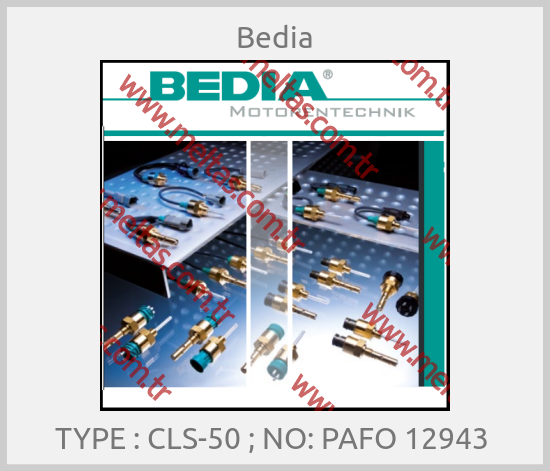 Bedia-TYPE : CLS-50 ; NO: PAFO 12943 