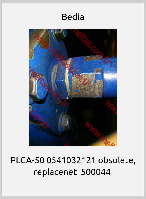 Bedia - PLCA-50 0541032121 obsolete, replacenet  500044 