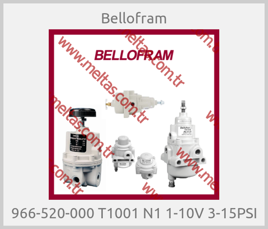 Bellofram-966-520-000 T1001 N1 1-10V 3-15PSI