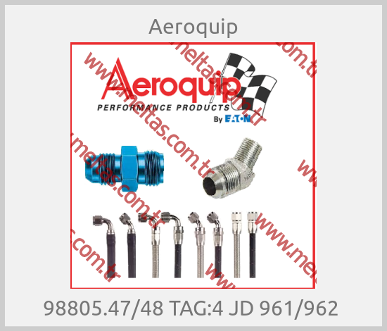 Aeroquip - 98805.47/48 TAG:4 JD 961/962 