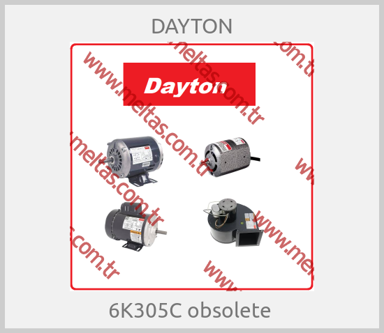 Dayton Electric (part of Grainger)-6K305C obsolete 