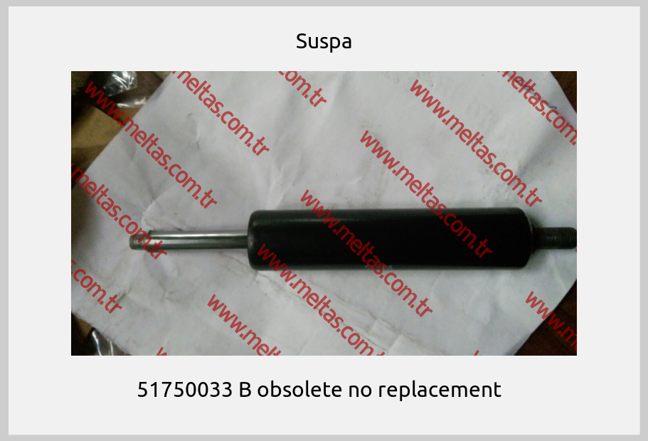 Suspa - 51750033 B obsolete no replacement  