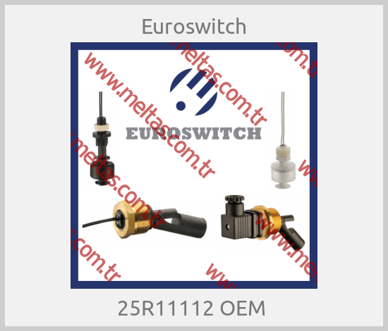 Euroswitch-25R11112 OEM 