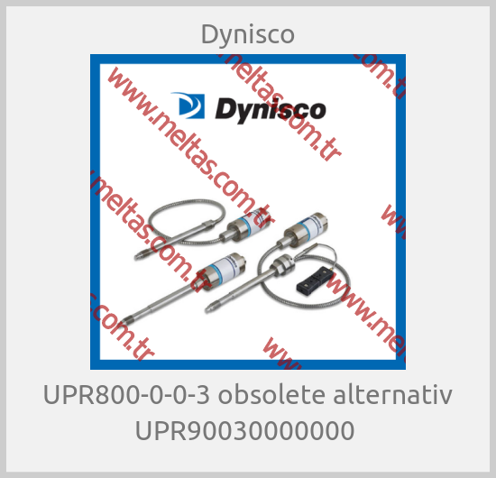 Dynisco - UPR800-0-0-3 obsolete alternativ UPR90030000000 