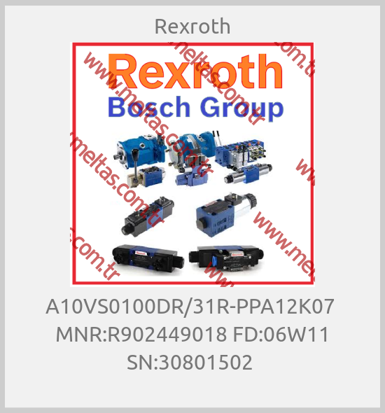 Rexroth - A10VS0100DR/31R-PPA12K07  MNR:R902449018 FD:06W11 SN:30801502 