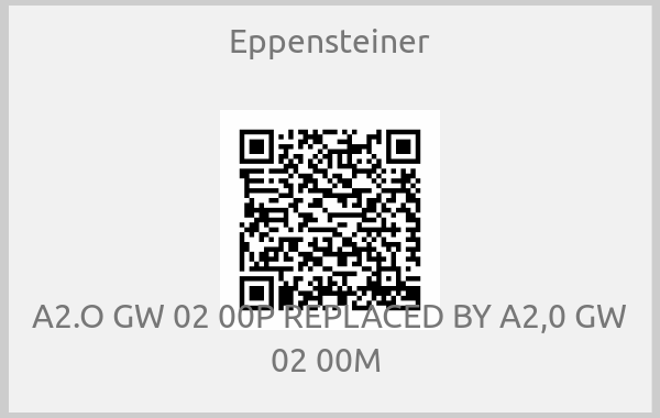 Eppensteiner - A2.O GW 02 00P REPLACED BY A2,0 GW 02 00M 