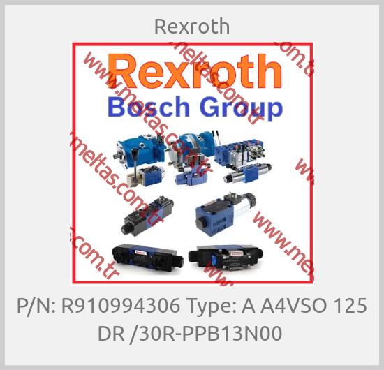 Rexroth - P/N: R910994306 Type: A A4VSO 125 DR /30R-PPB13N00 