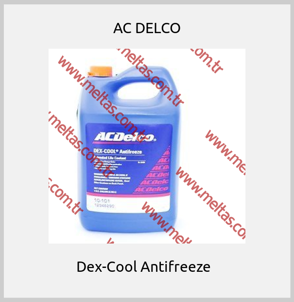 AC DELCO -  Dex-Cool Antifreeze  