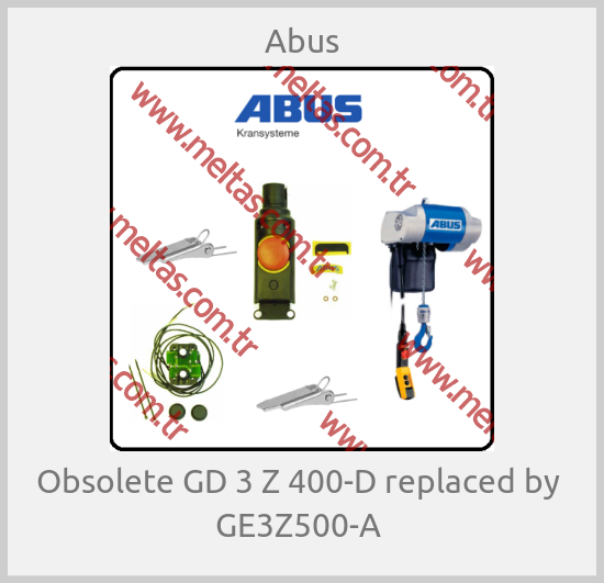 Abus - Obsolete GD 3 Z 400-D replaced by  GE3Z500-A 
