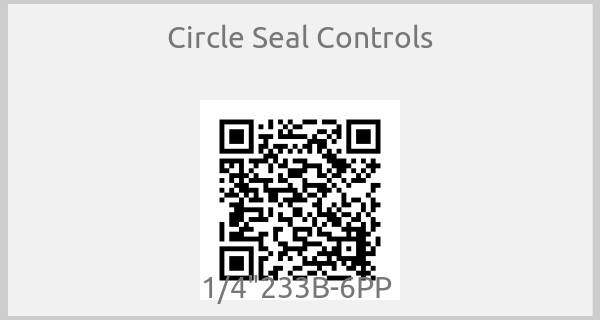 Circle Seal Controls-1/4"233B-6PP 