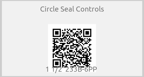 Circle Seal Controls - 1 1/2"233B-6PP 
