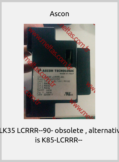 Ascon - TLK35 LCRRR--90- obsolete , alternative is K85-LCRRR-- 