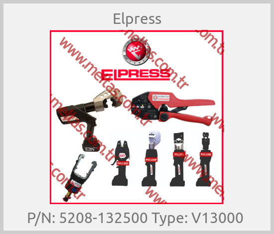 Elpress-P/N: 5208-132500 Type: V13000 