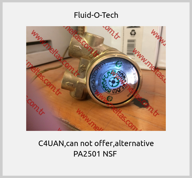 Fluid-O-Tech - C4UAN,can not offer,alternative PA2501 NSF 