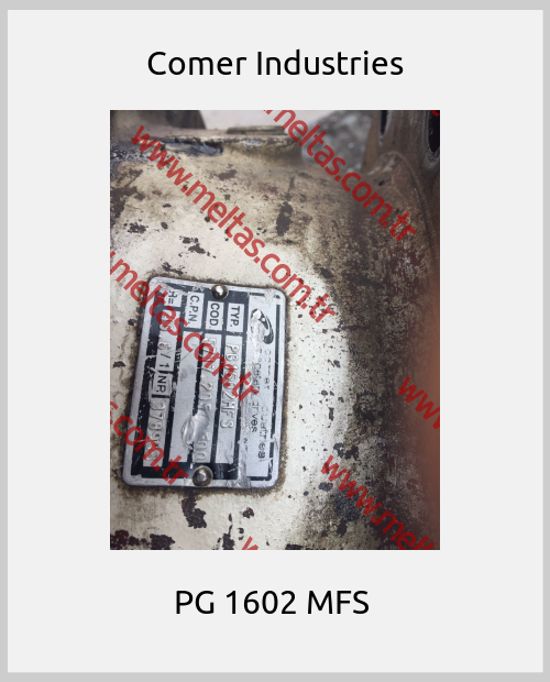 Comer Industries - PG 1602 MFS 