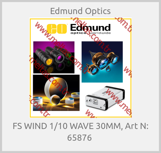 Edmund Optics - FS WIND 1/10 WAVE 30MM, Art N: 65876 