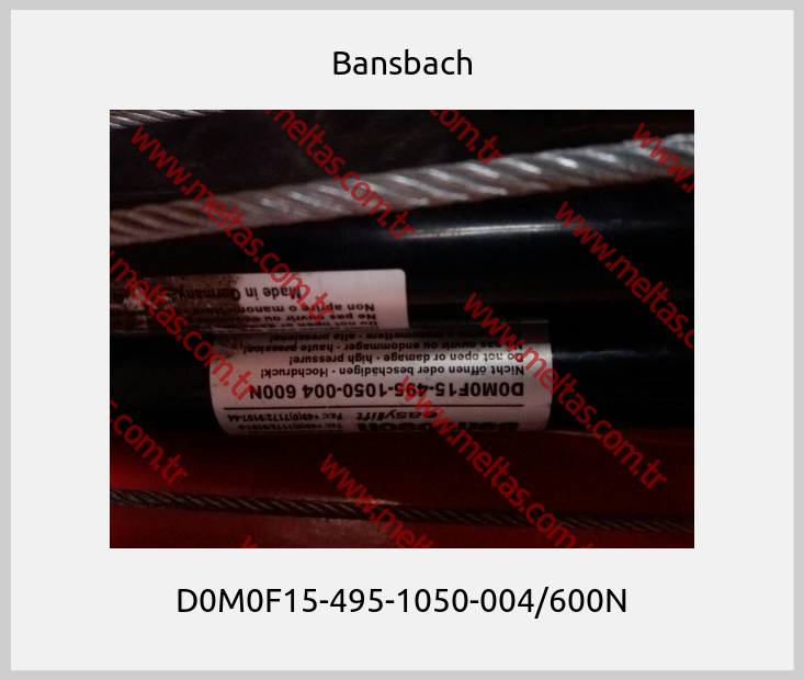 Bansbach - D0M0F15-495-1050-004/600N