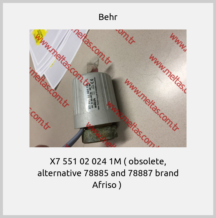 Behr - X7 551 02 024 1M ( obsolete, alternative 78885 and 78887 brand Afriso ) 