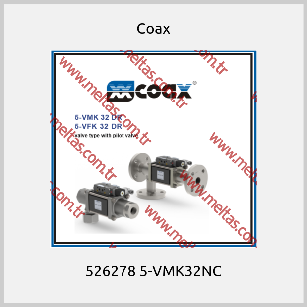 Coax - 526278 5-VMK32NC