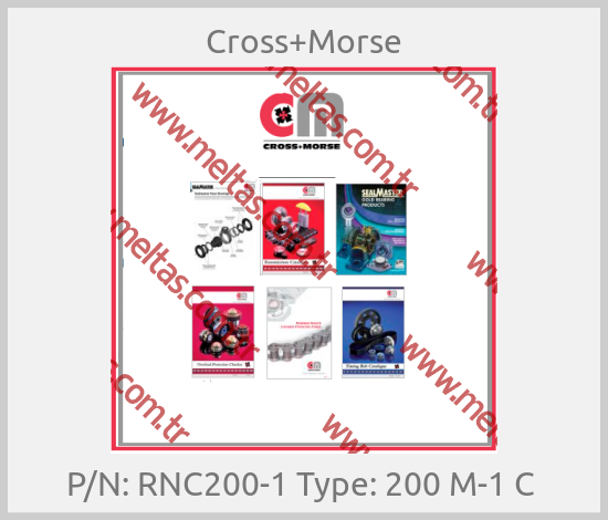 Cross+Morse - P/N: RNC200-1 Type: 200 M-1 C 