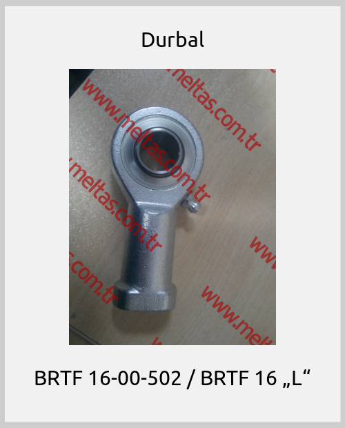 Durbal - BRTF 16-00-502 / BRTF 16 „L“