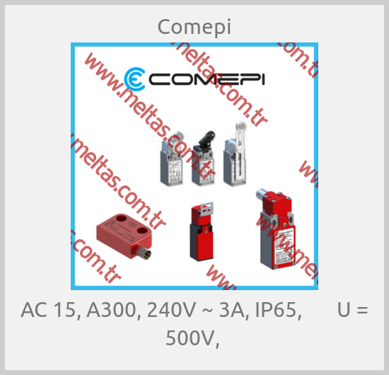 Comepi-AC 15, A300, 240V ~ 3A, IP65,       U = 500V, 