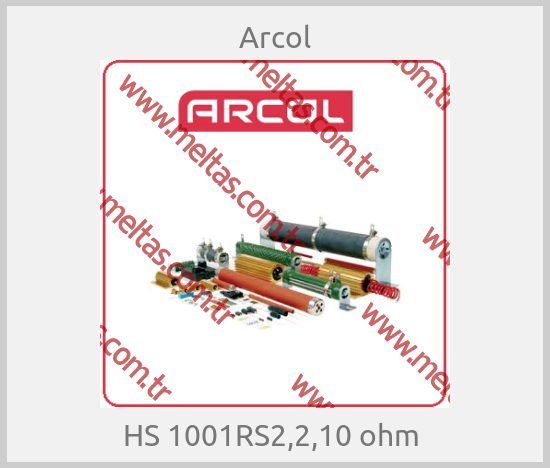Arcol - HS 1001RS2,2,10 ohm 
