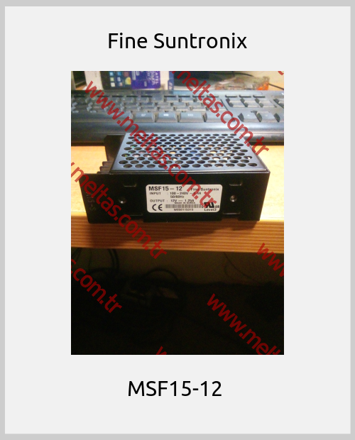 Fine Suntronix - MSF15-12 