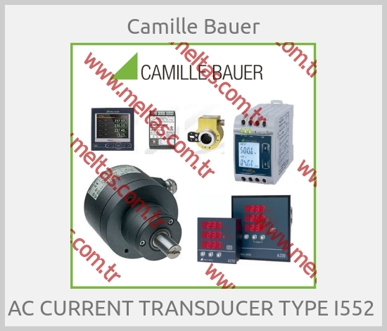 Camille Bauer - AC CURRENT TRANSDUCER TYPE I552 