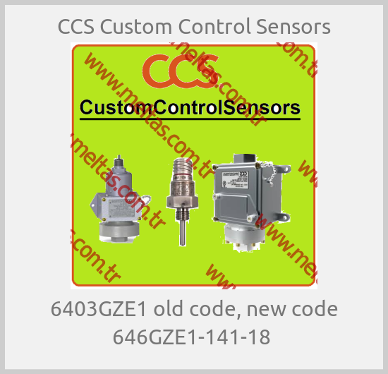 CCS Custom Control Sensors-6403GZE1 old code, new code 646GZE1-141-18 