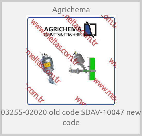 Agrichema - 03255-02020 old code SDAV-10047 new code