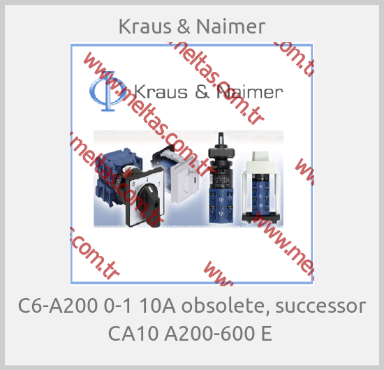 Kraus & Naimer - C6-A200 0-1 10А obsolete, successor CA10 A200-600 E 