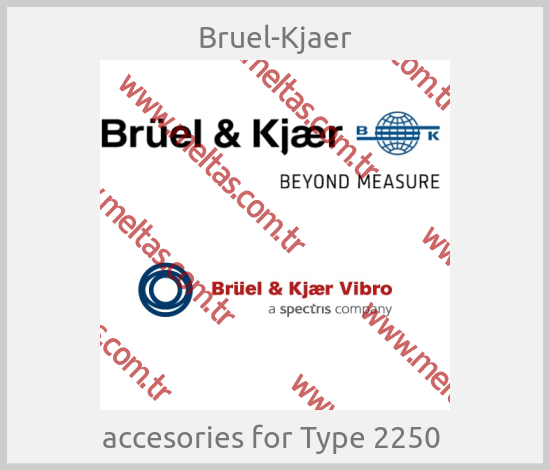 Bruel-Kjaer - accesories for Type 2250 