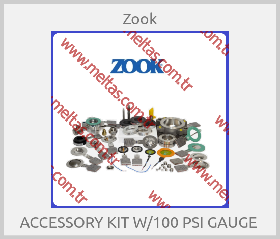 Zook - ACCESSORY KIT W/100 PSI GAUGE 