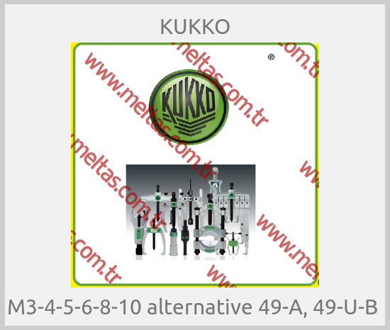 KUKKO - M3-4-5-6-8-10 alternative 49-A, 49-U-B 