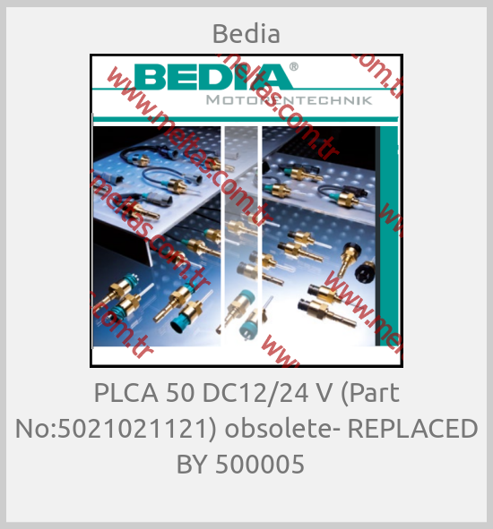 Bedia-PLCA 50 DC12/24 V (Part No:5021021121) obsolete- REPLACED BY 500005  