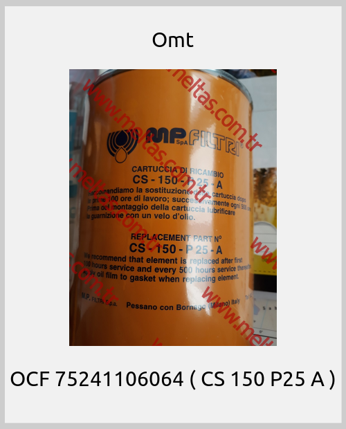 Omt - OCF 75241106064 ( CS 150 P25 A )