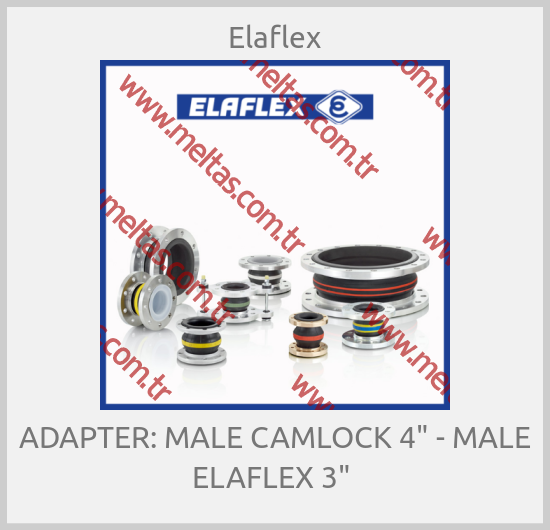 Elaflex-ADAPTER: MALE CAMLOCK 4" - MALE ELAFLEX 3" 