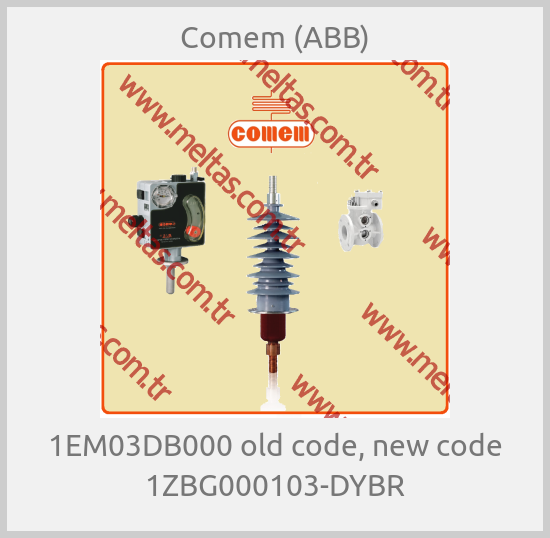 Comem (ABB) - 1EM03DB000 old code, new code 1ZBG000103-DYBR