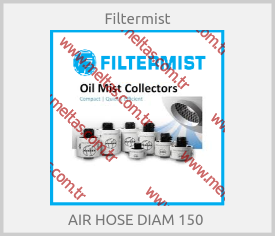 Filtermist - AIR HOSE DIAM 150 