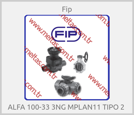 Fip-ALFA 100-33 3NG MPLAN11 TIPO 2 