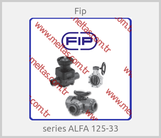 Fip-series ALFA 125-33